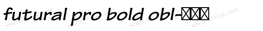 futural pro bold obl字体转换